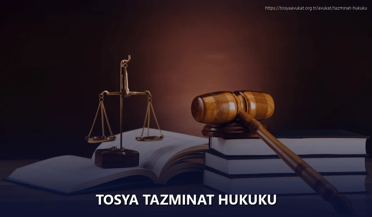 Tosya Tazminat Hukuku